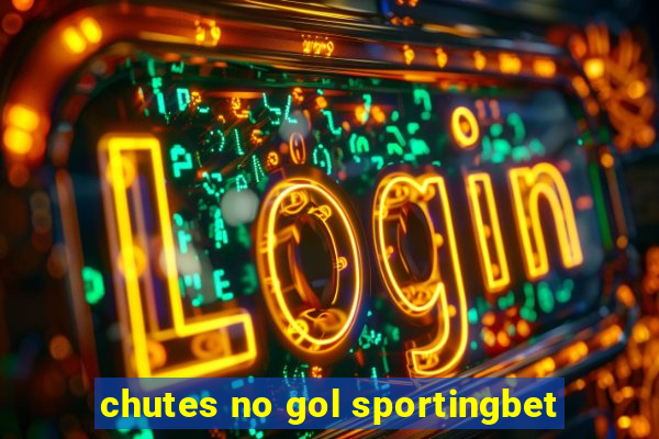 chutes no gol sportingbet